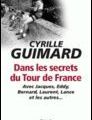 Cyrille Guimard - Dans les secrets du Tour de Frances