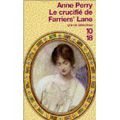 Le crucifié de Farriers’ Lane,  Anne Perry (éditions 10/18, 415 pages)