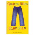 Quatre filles et un jean ---- Ann Brashares