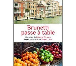 Brunetti passe à table, livre de Roberta Pianaro et Donna Leon