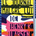 Le journal malgré lui de Henry K. L'arsenal, de Susin Nielsen, éd. Hélium