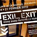 EXPOSITION PARIS/FRANCE:EXIL,EXIT?VIVRE SANS PAPIERS EN EUROPE.