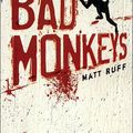 "Bad Monkeys" de Matt Ruff
