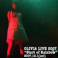Olivia: Live 2007 "Start of Rainbow"
