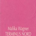 Terminus nord de Malika Wagner