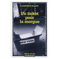 Block Lawrence : Un ticket pour la morgue