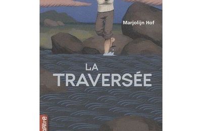 La traversée - Marjolijn Hof