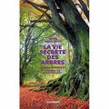 La vie secrète des arbres" de Peter Wohlleben * * * (Ed. Les Arènes ; 2017)