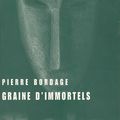 "Graine d'immortels" de Pierre Bordage