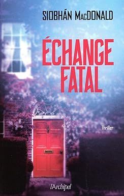 Échange fatal - siobhan macdonald