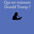 Qui est vraiment Donald Trump ? de Laure Mandeville 