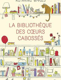 La bibliothèque des cœurs cabossés