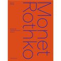  Catalogue de l'exposition Monet Rothko au Musée des impressionnismes Giverny