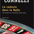Le cadavre dans la Rolls, thriller de Michael Connelly