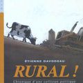 ~ Rural ! Chronique d'une collision politique - Etienne Davodeau