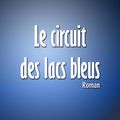 Le circuit des lacs bleus