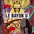 LE RAYON U - une préface/introduction