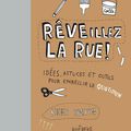 Rêveillez la rue!