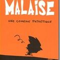 Malaise : une comédie pathétique