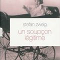 Un soupçon légitime ---- Stefan Zweig