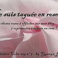 quand je suis taguée....je vois la vie en rose