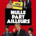 Nos années Nulle Part Ailleurs :Nous nous sommes tant poilés...