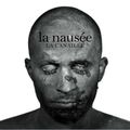 La nausée, par La Canaille