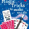 MAGIC TRICKS TO MAKE AND DO