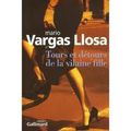 Tours et détours de la vilaine fille de Mario Vargas Llosa