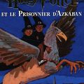 Harry Potter, Tome 3 : Harry Potter et le Prisonnier d'Azkaban de J.K. Rowling