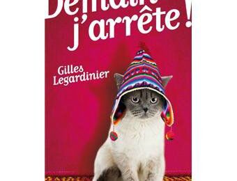 Demain j'arrête - Gilles Legardinier