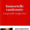 Immortelle randonnée Compostelle malgré moi