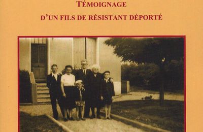 Avec mes yeux d'enfant : Témoignage d'un fils de résistant déporté