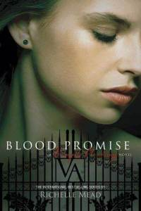 Vampire Academy tome 4 : Blood Promise