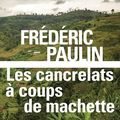 Les cancrelats à coups de machette, roman de Frédéric Paulin 