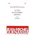 Le club des incorrigibles optimistes, Guenassia