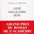 L'été des quatre rois, roman de Camille Pascal