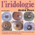 introduction à l'iridologie, André Roux