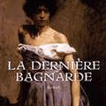 La dernière bagnarde de Berdanette Pecassou - Camebrac