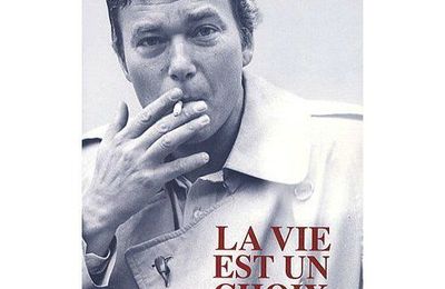 La vie est un choix, mémoires d'Yves Boisset