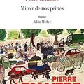 Miroir de nos peines, roman de Pierre Lemaitre