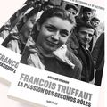 François Truffaut  La passion des seconds rôles  