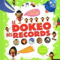 Le Dokéo des records (enfants à partir de 5 ans). Mon avis 5/5