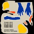 Critique d'album "Piano Voix" :   Arthur Teboul & Baptiste Trotignon 