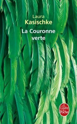 La Couronne verte, Laura Kasischke