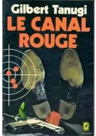 Le canal rouge de Gilbert Tanugi