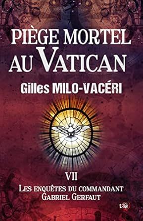 Piège mortel au Vatican - de Gilles Milo-Vacéri
