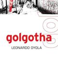 OYOLA Leonardo / Golgotha.