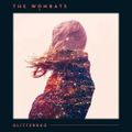 "Glitterbug" de The Wombats : écoeurant...