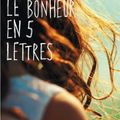 Le Bonheur en 5 lettres